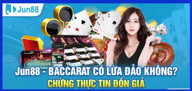 Review Baccarat Jun88 Co Lua Dao Khong Goc Nhin Chuan
