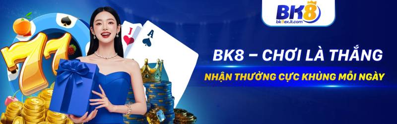 BK8 – Nền tảng “ăn điểm” nhờ khuyến mãi và trải nghiệm tổng thể